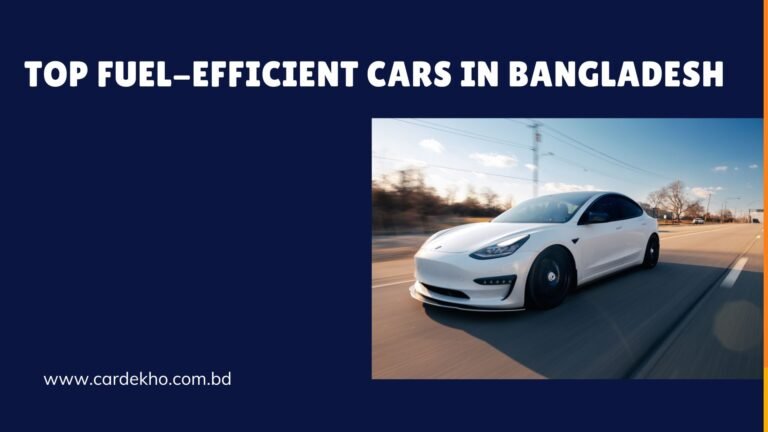 Top Fuel-Efficient Cars in Bangladesh