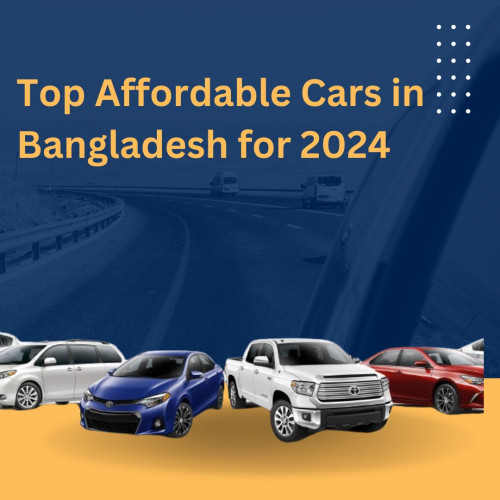 Top Affordable Cars in Bangladesh for 2024